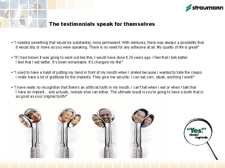 The testimonials speak for themselves • “I needed something that would be substantial, more