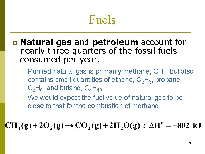 Fuels p Natural gas and petroleum account for nearly three-quarters of the fossil fuels