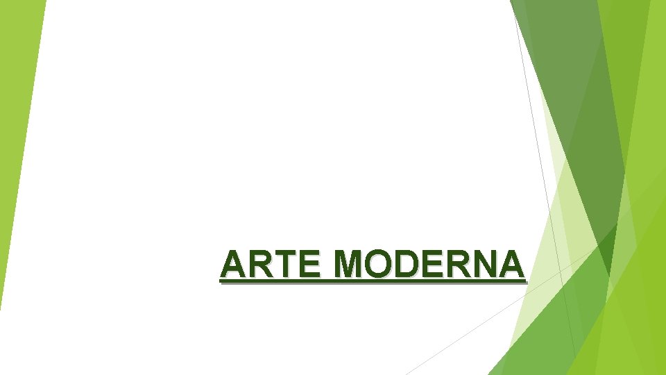 ARTE MODERNA ARTE MODERNA