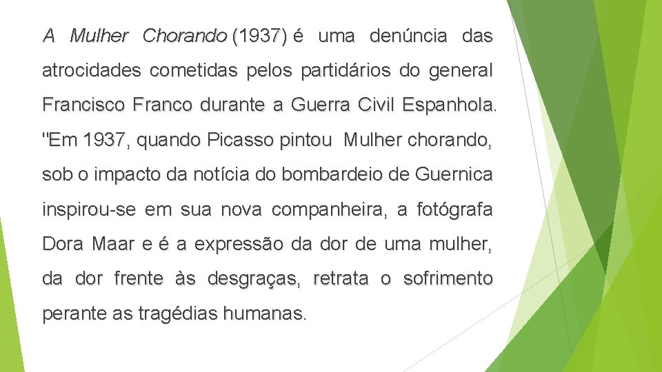 A Mulher Chorando (1937) é uma denúncia das atrocidades cometidas pelos partidários do general A Mulher Chorando (1937) é uma denúncia das atrocidades cometidas pelos partidários do general