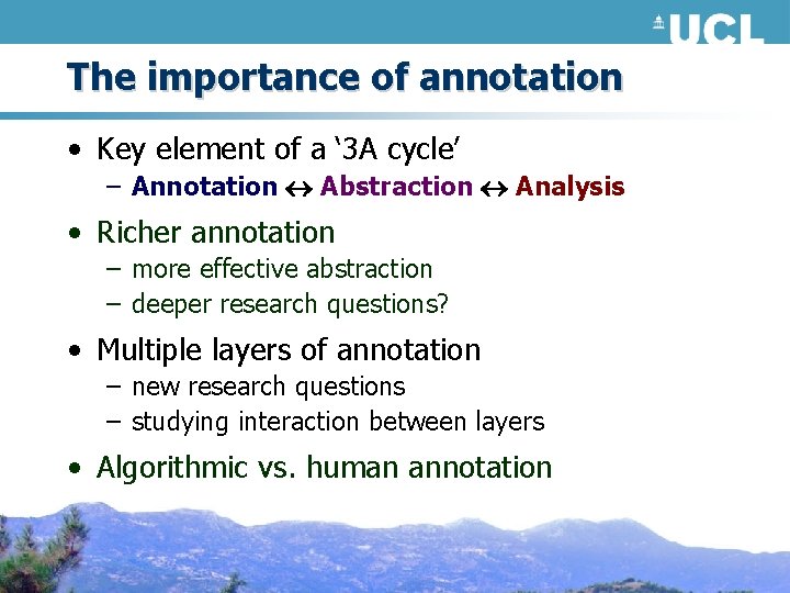 The importance of annotation • Key element of a ‘ 3 A cycle’ –