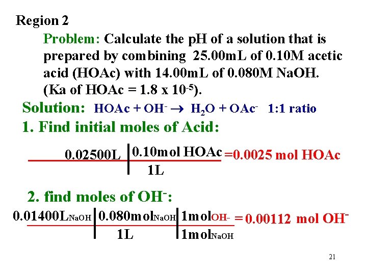 Region 2 Problem: Calculate the p. H of a solution that is prepared by