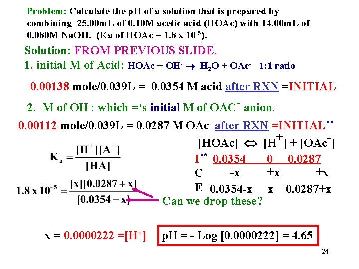 Problem: Calculate the p. H of a solution that is prepared by combining 25.