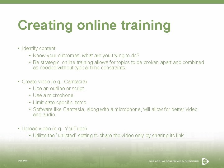 Creating online training • Identify content • Know your outcomes: what are you trying