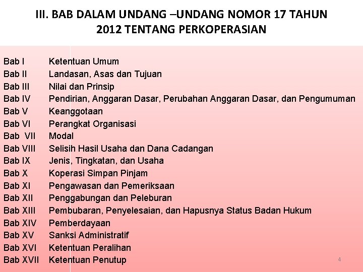 III. BAB DALAM UNDANG –UNDANG NOMOR 17 TAHUN 2012 TENTANG PERKOPERASIAN Bab III Bab