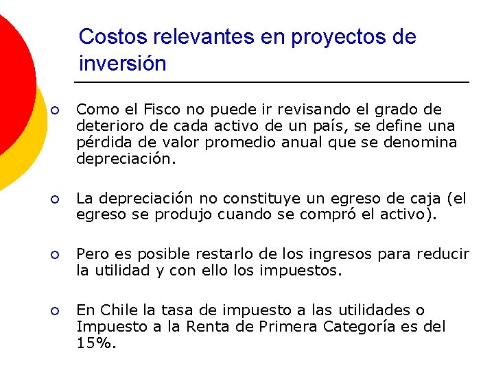 Costos relevantes en proyectos de inversión ¡ Como el Fisco no puede ir revisando