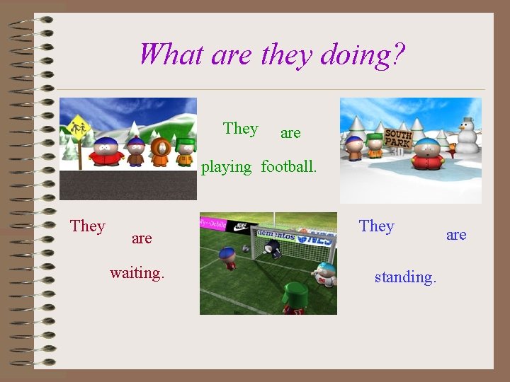 What are they doing? They are playing football. They are waiting. They standing. are