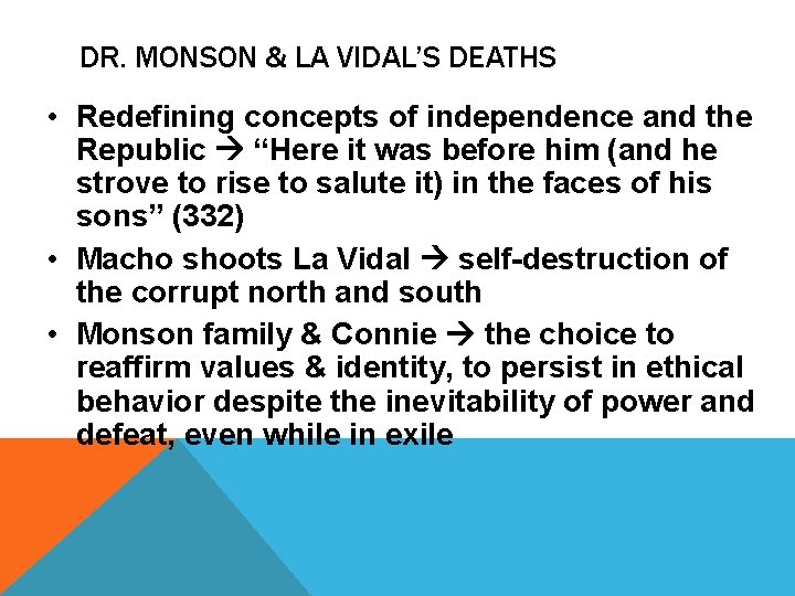 DR. MONSON & LA VIDAL’S DEATHS • Redefining concepts of independence and the Republic