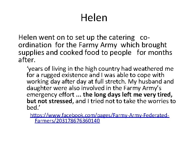 Helen went on to set up the catering co‐ ordination for the Farmy Army Helen went on to set up the catering co‐ ordination for the Farmy Army