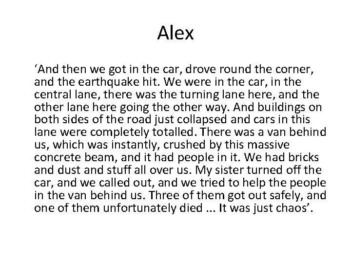 Alex ‘And then we got in the car, drove round the corner, and the Alex ‘And then we got in the car, drove round the corner, and the