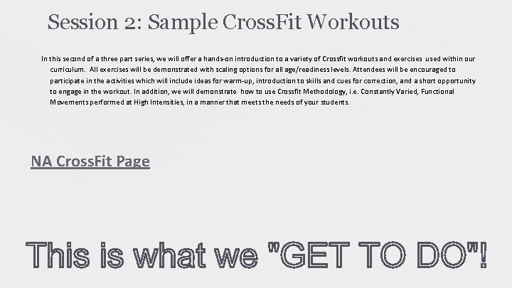 Session 2: Sample Cross. Fit Workouts In this second of a three part series,