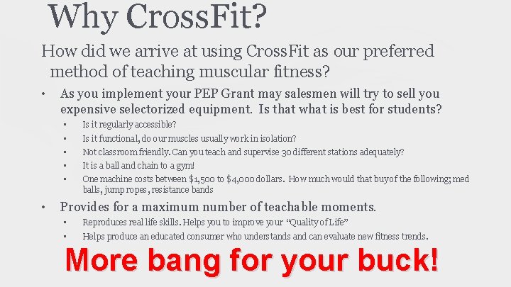 Why Cross. Fit? How did we arrive at using Cross. Fit as our preferred