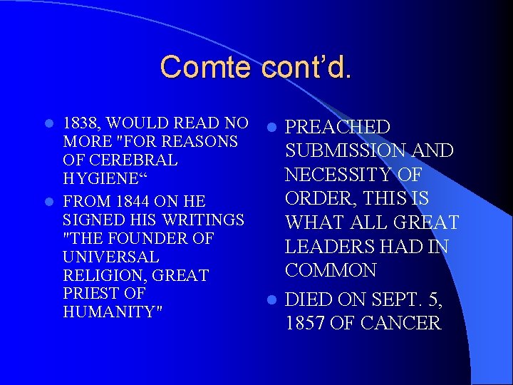 Comte cont’d. 1838, WOULD READ NO l PREACHED MORE "FOR REASONS SUBMISSION AND OF