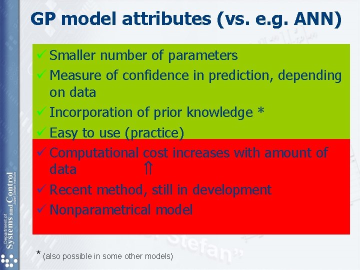 GP model attributes (vs. e. g. ANN) ü Smaller number of parameters ü Measure GP model attributes (vs. e. g. ANN) ü Smaller number of parameters ü Measure