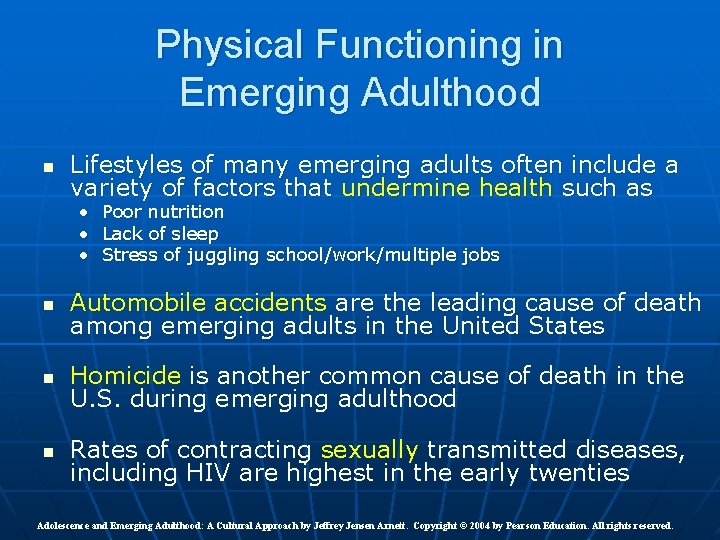 Physical Functioning in Emerging Adulthood n Lifestyles of many emerging adults often include a