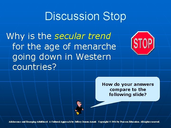 Discussion Stop Why is the secular trend for the age of menarche going down