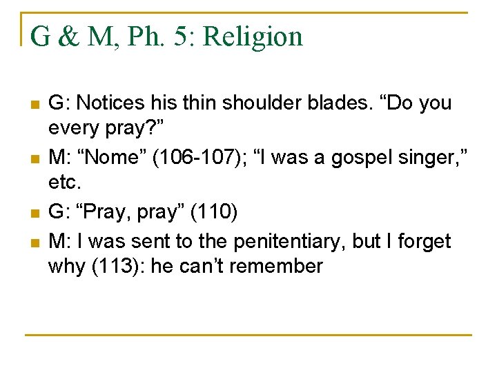 G & M, Ph. 5: Religion n n G: Notices his thin shoulder blades.