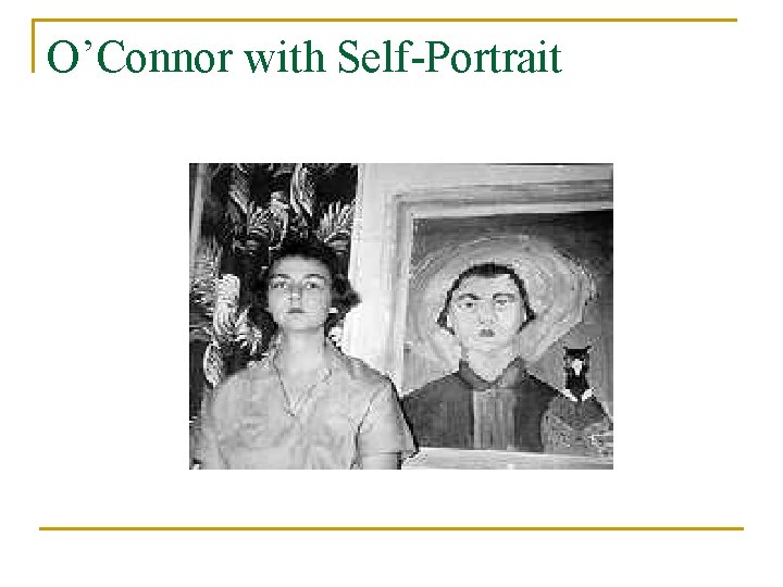 O’Connor with Self-Portrait 