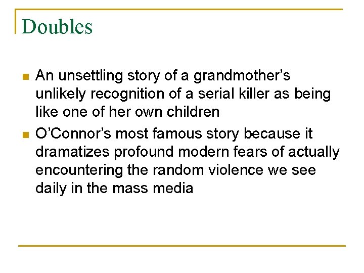 Doubles n n An unsettling story of a grandmother’s unlikely recognition of a serial