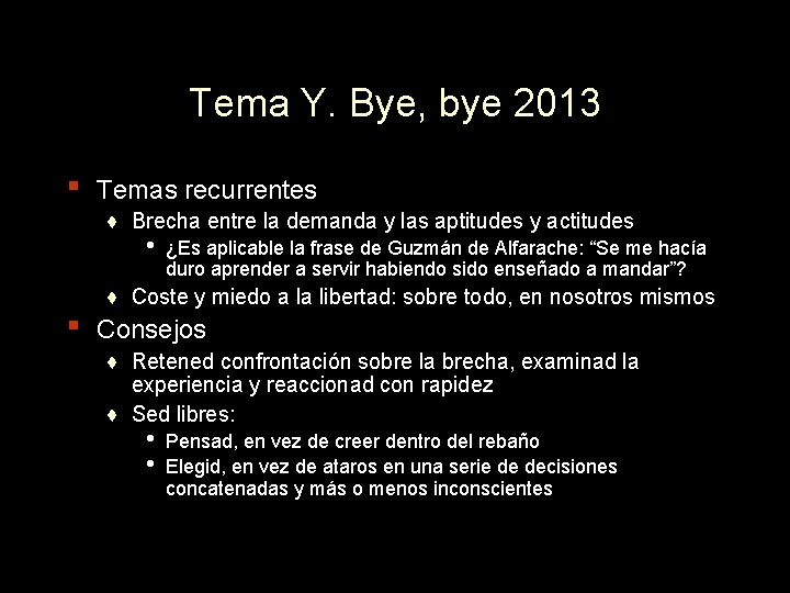 Tema Y. Bye, bye 2013 ▪ Temas recurrentes ♦ Brecha entre la demanda y
