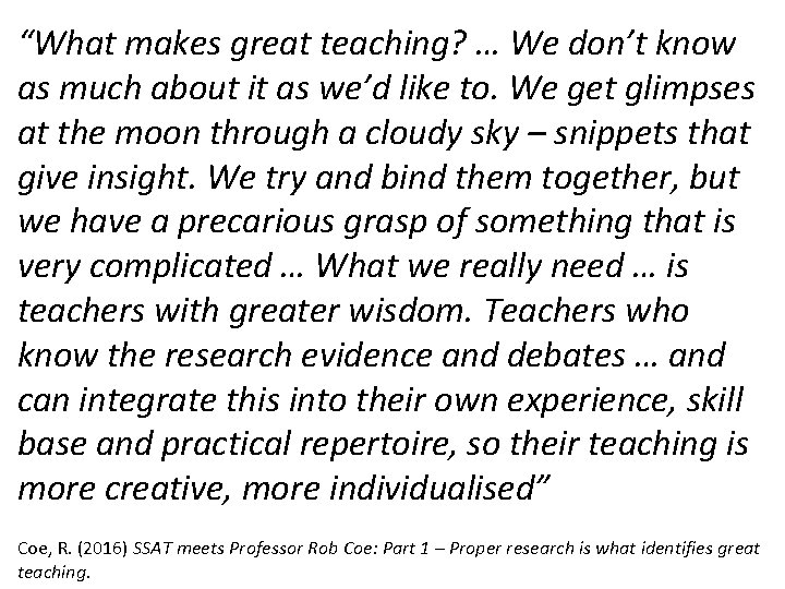 “What makes great teaching? … We don’t know as much about it as we’d