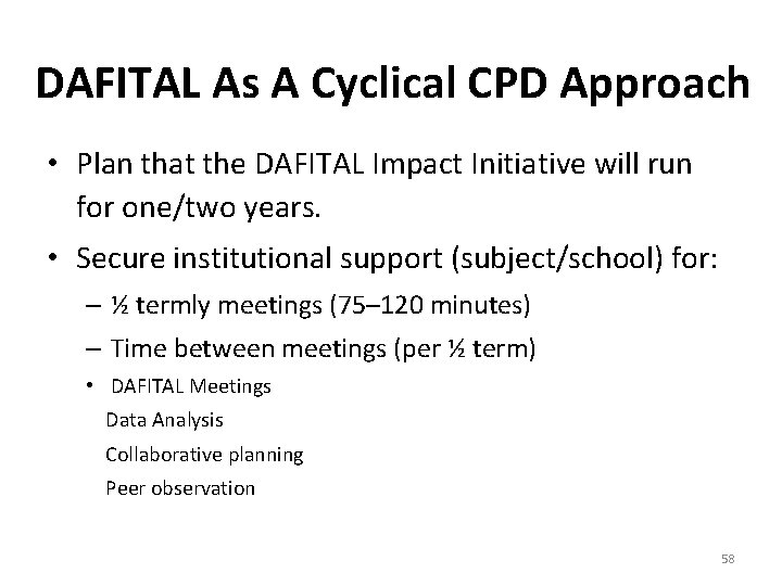  DAFITAL As A Cyclical CPD Approach • Plan that the DAFITAL Impact Initiative