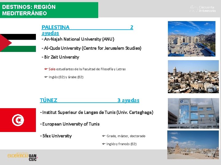 DESTINOS: REGIÓN MEDITERRÁNEO PALESTINA ayudas - An-Najah National University (ANU) 2 - Al-Quds University