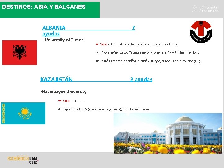 DESTINOS: ASIA Y BALCANES ALBANIA ayudas - University of Tirana 2 Solo estudiantes de