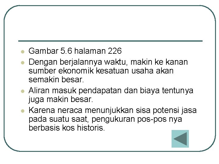 l l Gambar 5. 6 halaman 226 Dengan berjalannya waktu, makin ke kanan sumber