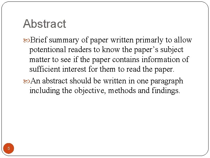 Abstract Brief summary of paper written primarly to allow potentional readers to know the