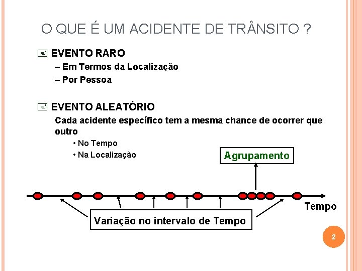 O QUE É UM ACIDENTE DE TR NSITO ? + EVENTO RARO – Em