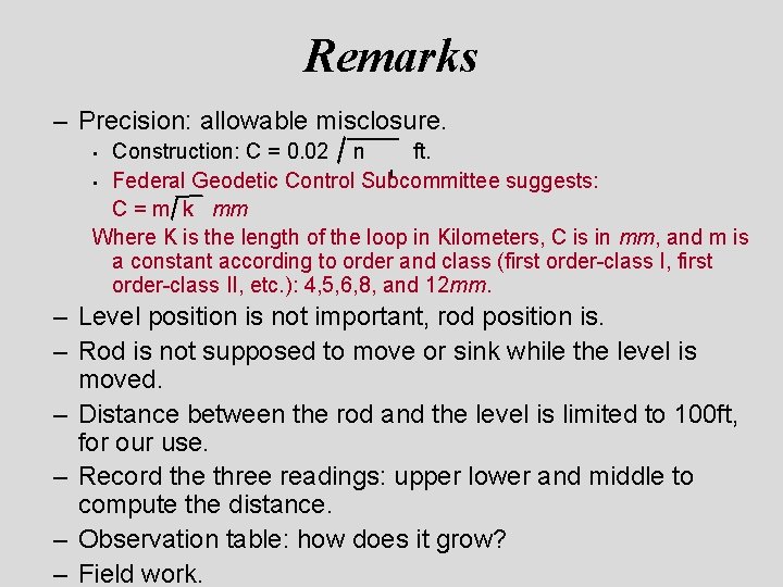 Remarks – Precision: allowable misclosure. Construction: C = 0. 02 n ft. • Federal Remarks – Precision: allowable misclosure. Construction: C = 0. 02 n ft. • Federal