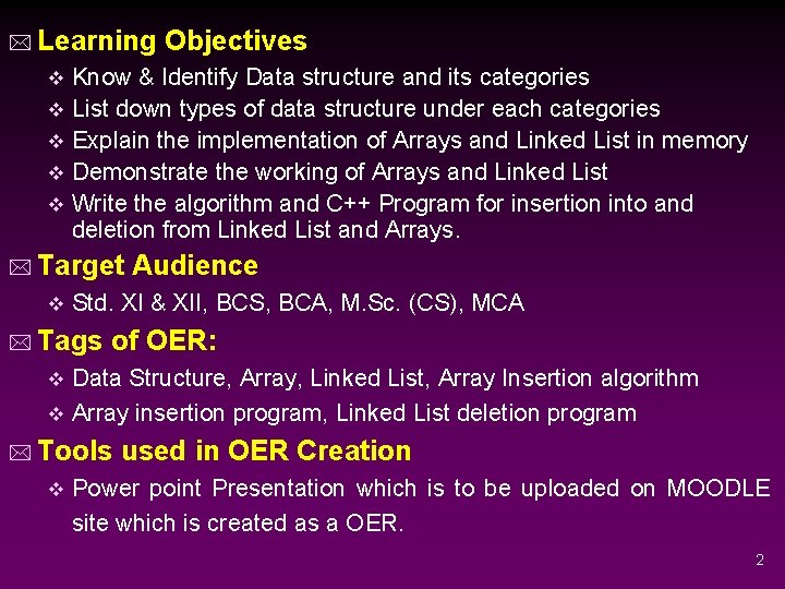 * Learning Objectives Know & Identify Data structure and its categories v List down