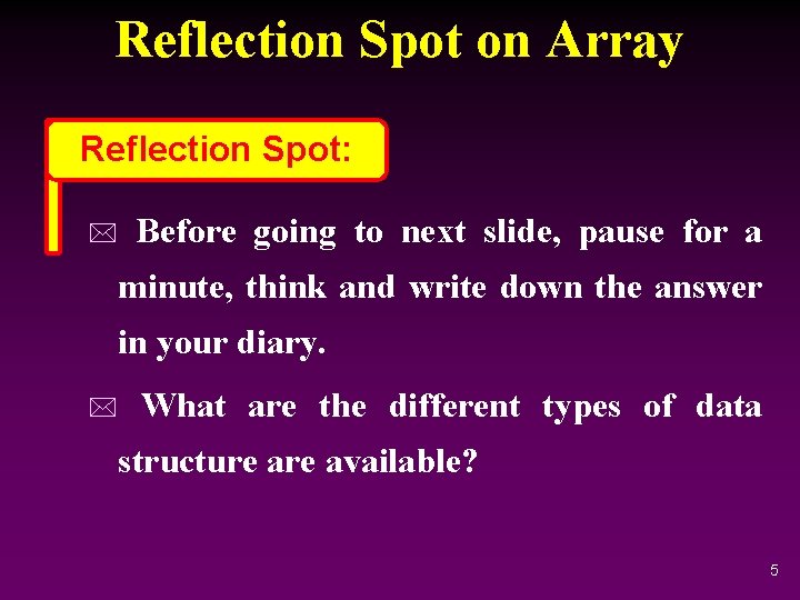 Reflection Spot on Array Reflection Spot: * Before going to next slide, pause for