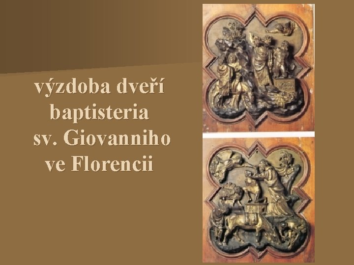 výzdoba dveří baptisteria sv. Giovanniho ve Florencii 
