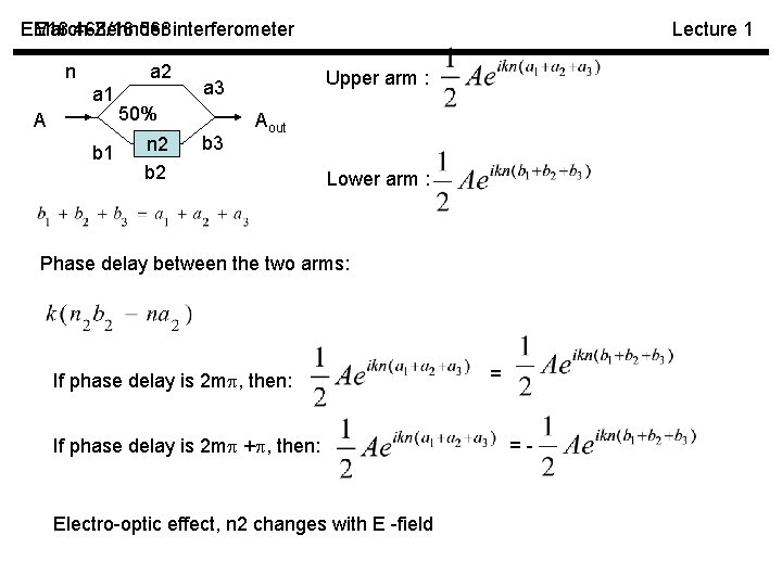 EE 16. 468/16. 568 March-Zehnder interferometer n a 2 a 1 A b 1