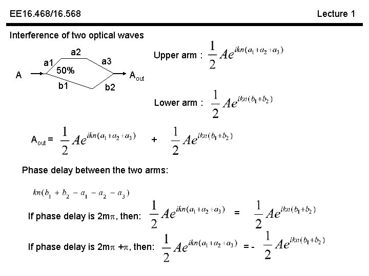 EE 16. 468/16. 568 Lecture 1 Interference of two optical waves a 2 a