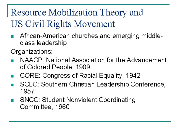 Resource Mobilization Theory and US Civil Rights Movement African-American churches and emerging middleclass leadership