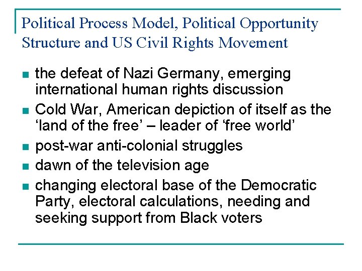 Political Process Model, Political Opportunity Structure and US Civil Rights Movement n n n