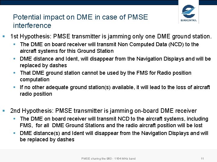 Potential impact on DME in case of PMSE interference § 1 st Hypothesis: PMSE