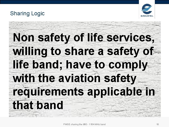 Sharing Logic Non safety of life services, willing to share a safety of life