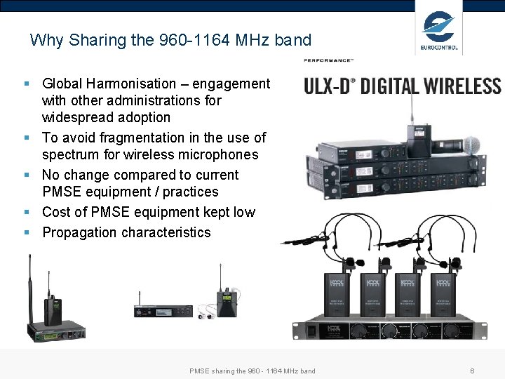 Why Sharing the 960 -1164 MHz band § Global Harmonisation – engagement with other