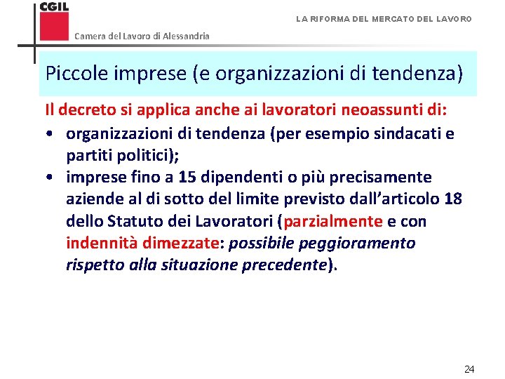 LA RIFORMA DEL MERCATO DEL LAVORO Camera del Lavoro di Alessandria Piccole imprese (e