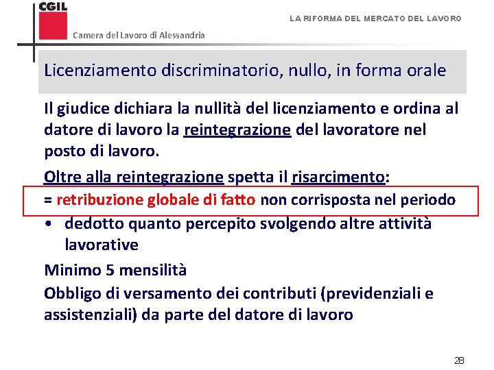 LA RIFORMA DEL MERCATO DEL LAVORO Camera del Lavoro di Alessandria Licenziamento discriminatorio, nullo,