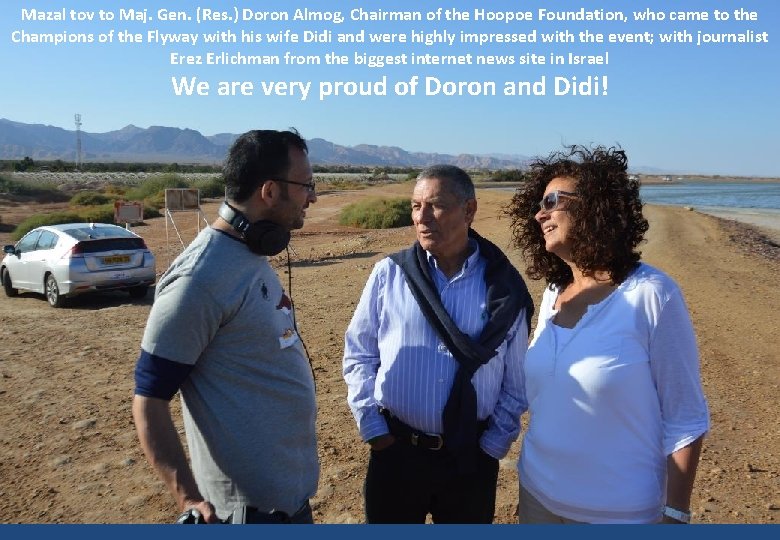Mazal tov to Maj. Gen. (Res. ) Doron Almog, Chairman of the Hoopoe Foundation,