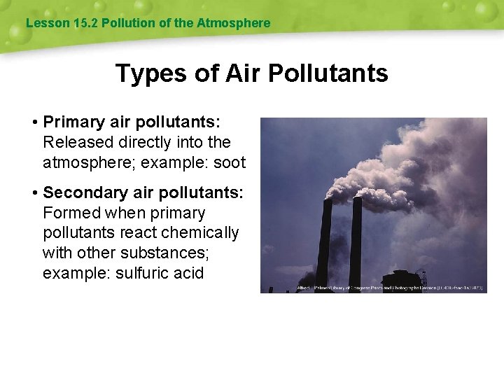 Lesson 15. 2 Pollution of the Atmosphere Types of Air Pollutants • Primary air