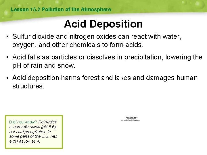 Lesson 15. 2 Pollution of the Atmosphere Acid Deposition • Sulfur dioxide and nitrogen