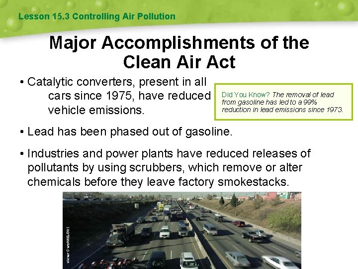 Lesson 15. 3 Controlling Air Pollution Major Accomplishments of the Clean Air Act •