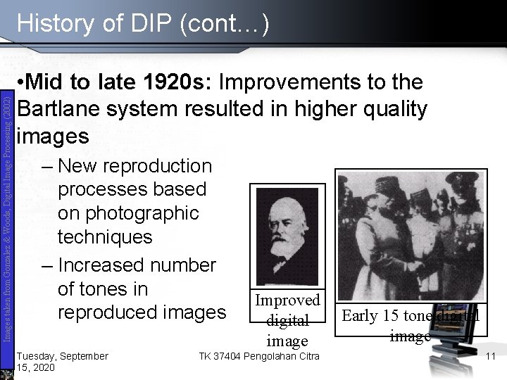 Images taken from Gonzalez & Woods, Digital Image Processing (2002) History of DIP (cont…)