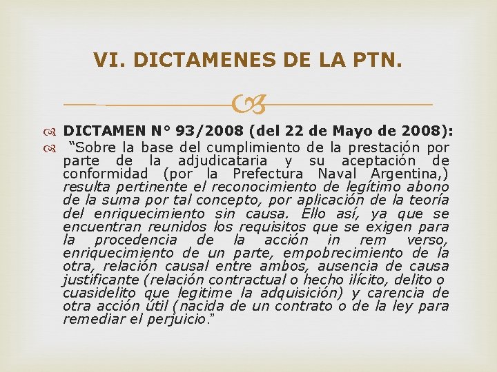 VI. DICTAMENES DE LA PTN. DICTAMEN N° 93/2008 (del 22 de Mayo de 2008):